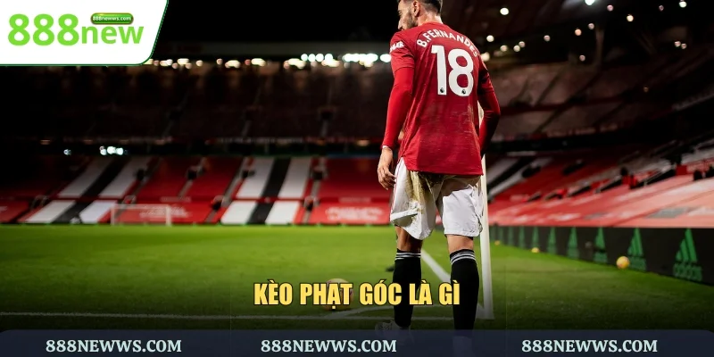 Kèo phạt góc là gì