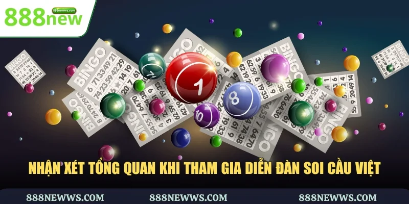 Nhận xét tổng quan khi tham gia diễn đàn soi cầu Việt