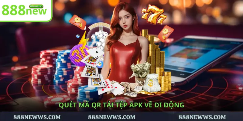 Quét mã QR tải tệp APK về di động