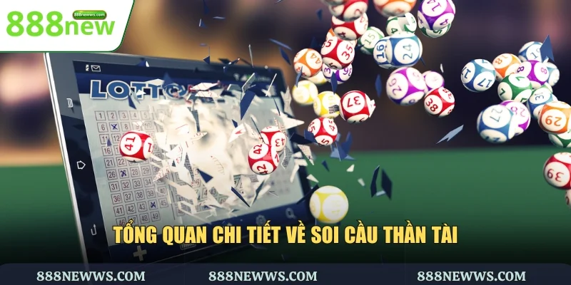 Tổng quan chi tiết về soi cầu Thần Tài